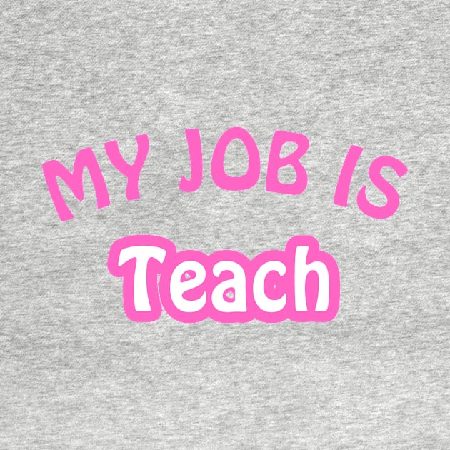 My Job Is Teach by Trandkeraka